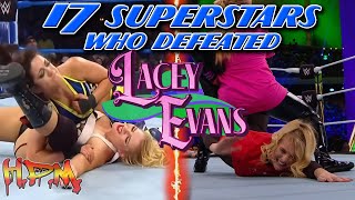 17 Superstars Who Defeated Lacey Evans 💪🏼👩🏼  Pinfall or Submission [upl. by Eiramrebma]