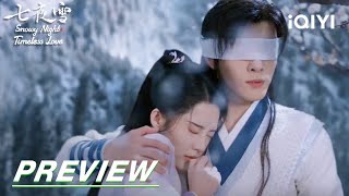 EP15 Preview  Snowy Night Timeless Love 七夜雪  iQIYI [upl. by Eliath562]