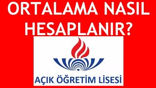 Açık Lise Ortalama Nasıl Hesaplanır [upl. by Linell]