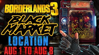 Black Market Vending Machine Location 1 August 2024  GOD ROLL SAVE  Borderlands 3 [upl. by Inoek]