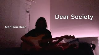 dear society by madison beer  cover [upl. by Erdda]