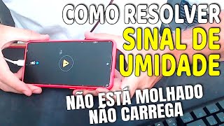 CELULAR NÃƒO CARREGA MOSTRA SÃMBOLO DE UMIDADE  RESOLVIDO [upl. by Donal]