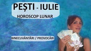 PEȘTI IULIE Tarot  Noutăți Binecuvântări Provocări Zodii de APĂ  Horoscop [upl. by Engedi]