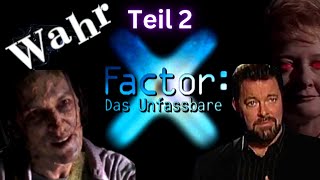 XFactor Das Unfassbare  So quotwahrquot ist die Serie wirklich Teil 2 [upl. by Anamor]