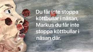 Köttbullelåten med text  Markus du får inte stoppa köttbullar i näsan [upl. by Crescantia]