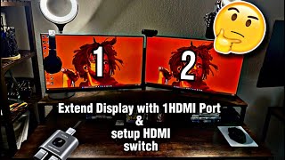 How to EXTEND Dual Monitor display 1 HDMI Port amp setup a HDMI Switch [upl. by Ahtreb986]