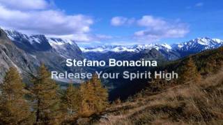 Stefano Bonacina  Release Your Spirit High HQ [upl. by Seward95]