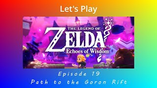 Lets Play Legend of Zelda Echoes of Wisdom Episode 19 [upl. by Aloysius]