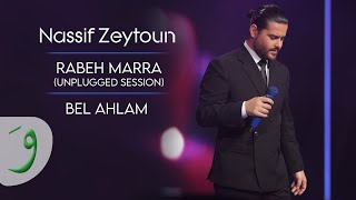 Nassif Zeytoun  Bel Ahlam Unplugged Session 2023  ناصيف زيتون  بالأحلام [upl. by Bellda]