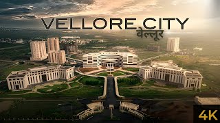 Vellore  वेल्लूर शहर  Fort City of Tamil Nadu  Vellore City [upl. by Tra256]