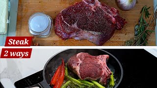 Steak From Classic to Creative Two Cooking Methods [upl. by Inalej]