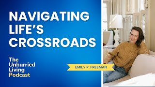 Navigating Lifes Crossroads Gem with Emily P Freeman [upl. by Hiro]