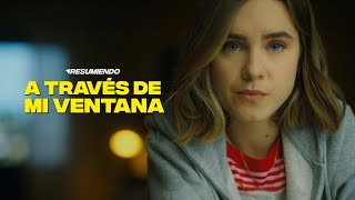 A TRAVÉS DE MI VENTANA  RESUMEN en 12 minutos  NETFLIX [upl. by Koenig735]