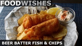 Crispy Beer Batter Fish amp Chips  Food Wishes [upl. by Nosreh]