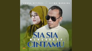 Sia Sia Mengharap Cintamu feat Gisma Wandira [upl. by Pears539]