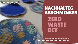 Nachhaltig Abschminken Zero Waste DIY│Pads nähen│ Makeupentferner Gesichtswasser DIY [upl. by Assiled]