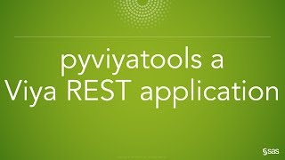 pyviyatools a Viya REST application [upl. by Repard387]