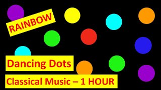 Make a Baby Stop Crying  Rainbow Dancing Dots  Calm Classical Music [upl. by Notak]