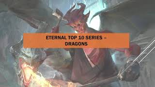 Eternal Top 10 14  Dragons [upl. by Liban]