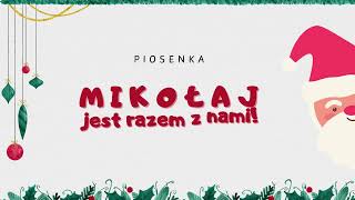 quotMikołaj jest razem z namiquot  piosenka i taniec dla dzieci [upl. by Londoner]