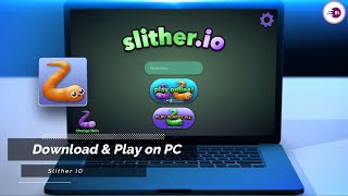 How To Download Play slitherio on PC and Laptop New Version 2024 [upl. by Thielen]