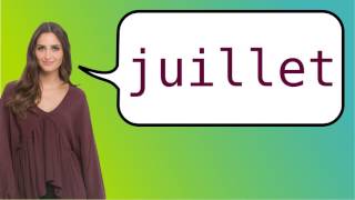 How to say july in French [upl. by Atinid]