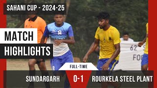 Sahani Cup  Sundargarh vs RSP  Quarter Final  Match Highlights [upl. by Zetnod732]