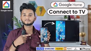 Google Home Connect to TV  How to Connect Google Home to TV  How to Connect TV with Google Home [upl. by Tdnarb]