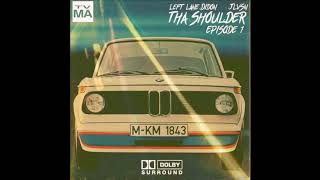 Left Lane Didon amp JLVSN  Tha Shoulder Episode 1 [upl. by Ahtinak]