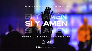 quotSí y Aménquot cover Ministerio de Alabanza Luz Para Las Naciones [upl. by Caresse538]