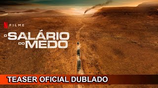 O Salário do Medo 2024 Teaser Oficial Dublado [upl. by Rednael]