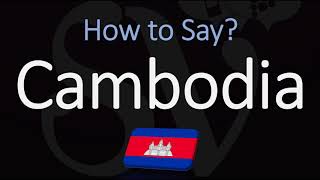 How to Pronounce Cambodia CORRECTLY Country Name Pronunciation [upl. by Ayokal]