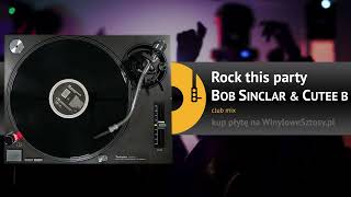 BOB SINCLAR amp CUTEE B  Rock this party club mix [upl. by Tesil]