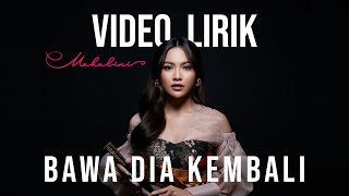 MAHALINI  BAWA DIA KEMBALI FABULA VIDEO LIRIK LIRIK LAGU TERBARU [upl. by Erickson809]