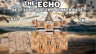 THE ECHO•BEST SOLODUOTRIO BUNKER BASE DESIGN•CHEAP•OPEN CORE•LOW UPKEEP•WIDEGAP•RUSTBASE 2024 [upl. by Delaine96]