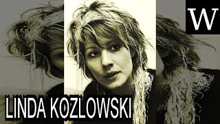 LINDA KOZLOWSKI  WikiVidi Documentary [upl. by Jarl]