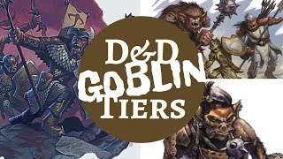 DampD MONSTER RANKINGS  GOBLINS [upl. by Kerman445]