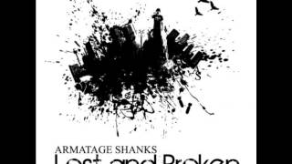 Armatage Shanks  Broken Promise [upl. by Oeramed286]