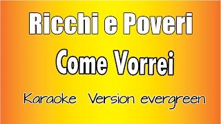 Ricchi e Poveri  Come Vorrei versione Karaoke Academy Italia [upl. by Macintosh]