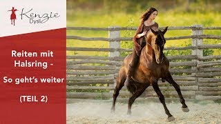 Reiten mit Halsring  so gehts weiter [upl. by Bysshe]