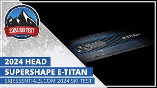 2024 Head Supershape Titan  SkiEssentialscom Ski Test [upl. by Ivanah]