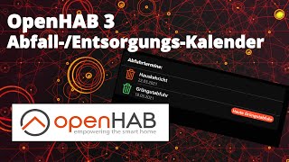 OpenHAB 3  Einen EntsorgungsAbfallKalender in OpenHAB 3 einrichten [upl. by Blanca]