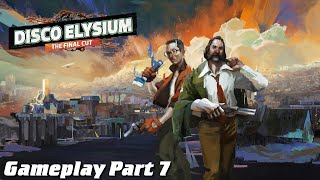 Disco Elysium Final Cut Gameplay Part 7  A Bourgeoisie Woman [upl. by Sena]