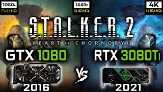 GTX 1080 vs RTX 3080 Ti in STALKER 2 Heart of Chornobyl  1080p 1440p 4K  XeSS FSR DLSS [upl. by Saire]