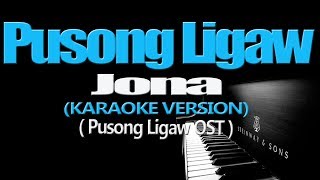 PUSONG LIGAW  Jona KARAOKE VERSION [upl. by Nottus589]