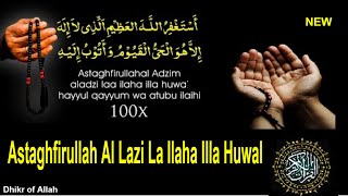 adhkar  Astaghfirullahal Ladzi La Ilaha Illa Huwal  astaghfirullah DhikrofAllah quran [upl. by Ennaylil]