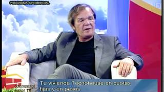 CONSTRUYENDO SUEÑOS TV  Programa 02  Viviendas Tecnohouse [upl. by Tteve231]