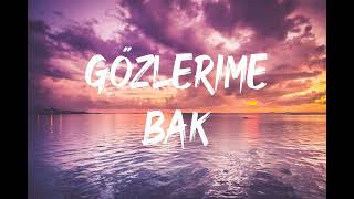 Mert Demir  Gözlerime Bak Lyrics [upl. by Ottilie712]