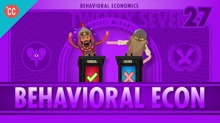 Behavioral Economics Crash Course Economics 27 [upl. by Olwen]