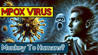 Mpox Outbreak What You Need to Know About the Deadly SmallpoxLike Virus [upl. by Terhune]